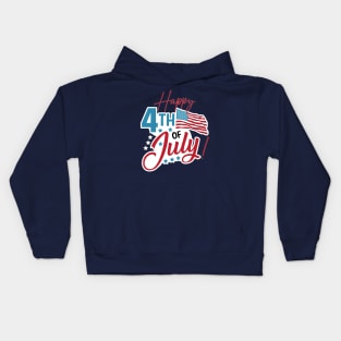 Have a Happy Fourth of July This Independence Day! Kids Hoodie